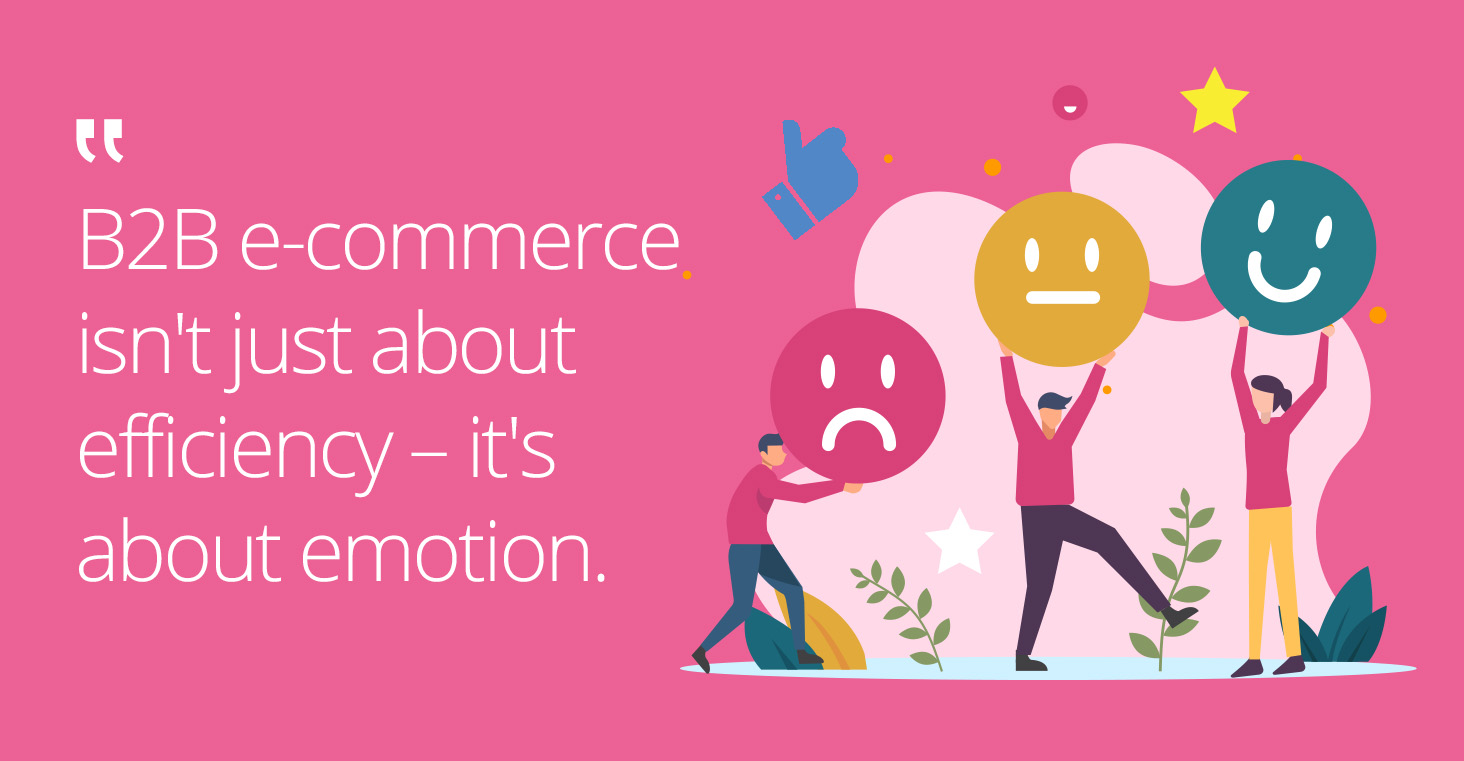 Making B2B e-commerce more emotional